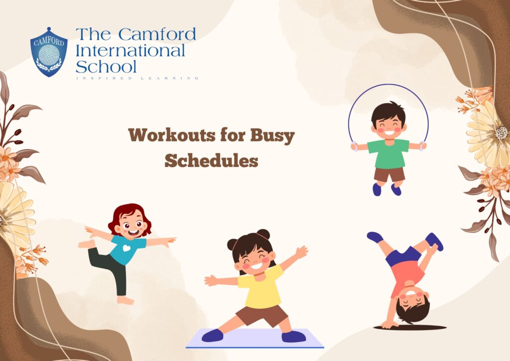 Workouts for Busy Schedules_best cbse school_The Camford International School_Coimbatore