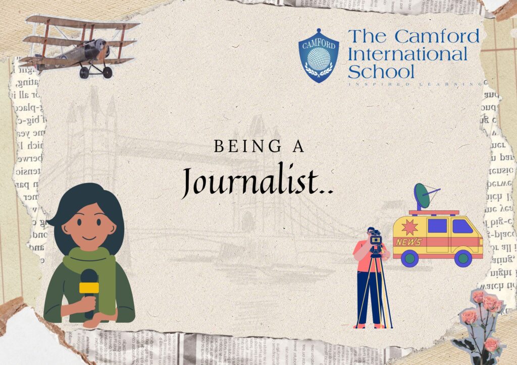 Benefits of being a journalist_top and best CBSE School_The Camford International School_Coimbatore