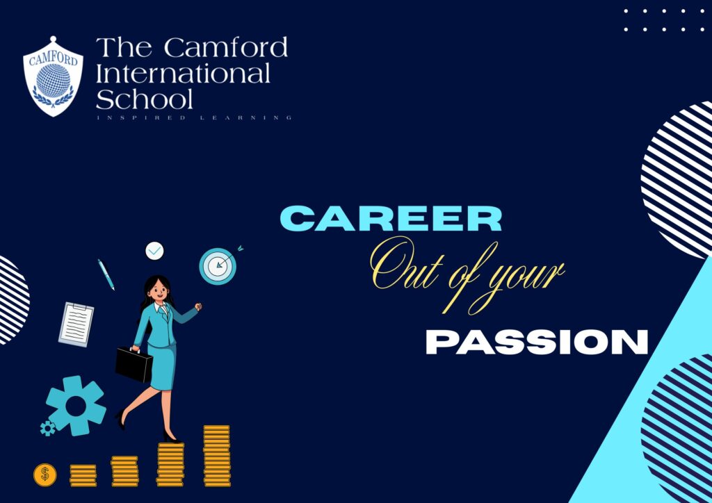 Make a career out of your passion_best cbse school_The Camford International School_Coimbatore