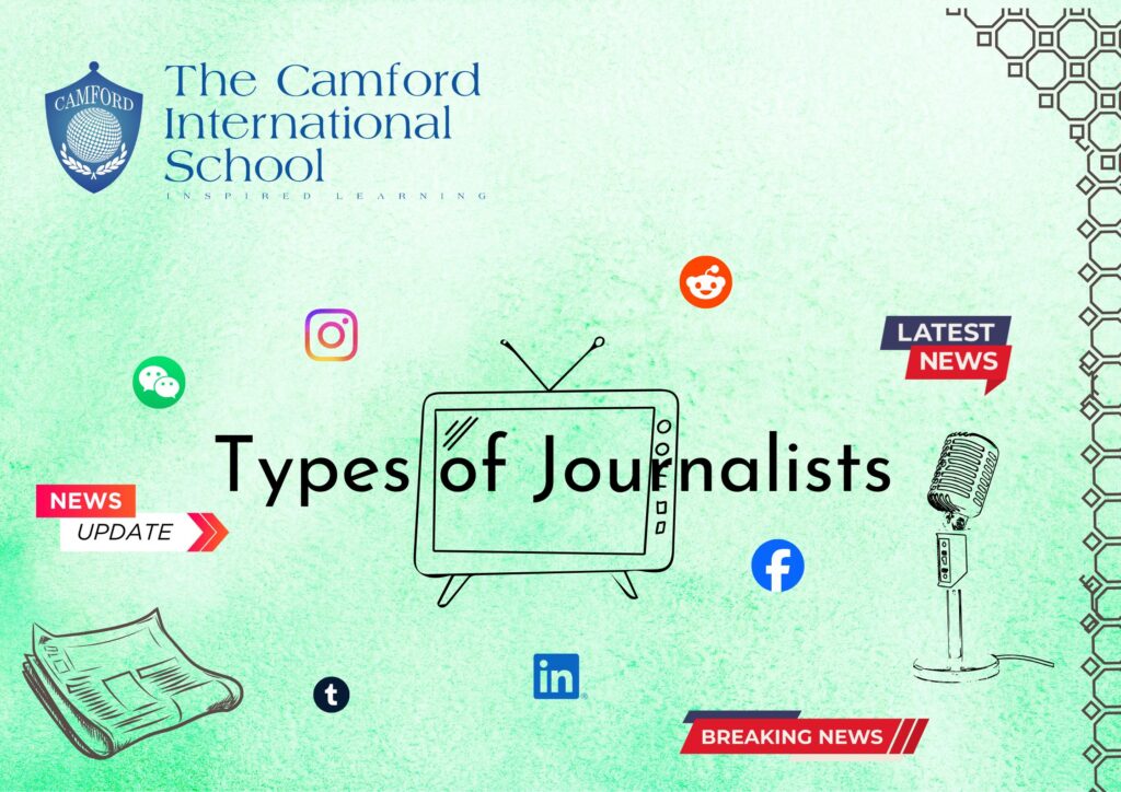 Types of Journalists_top and best CBSE school_The Camford International School Coimbatore