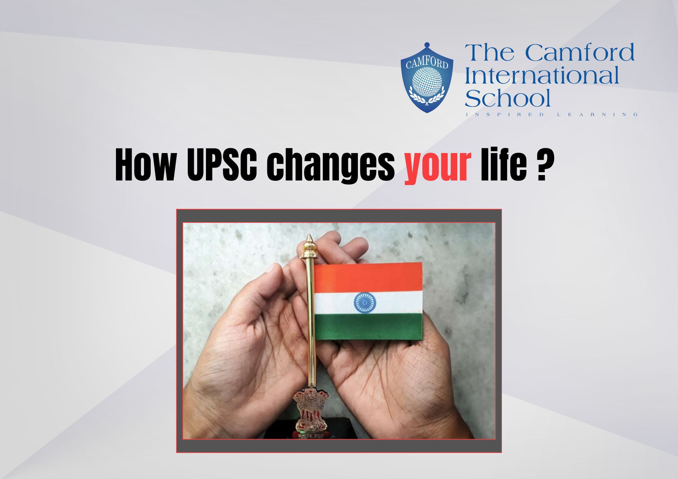 How UPSC changes your life_top and best cbse school_The Camford International School_Coimbatore