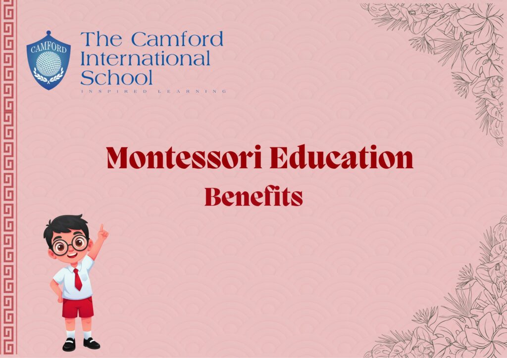Benefits of montessori education_Top and best CBSE school_The Camford International School_Coimbatore